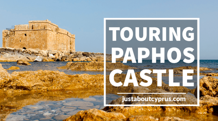 Visitor Guide to the Paphos Castle